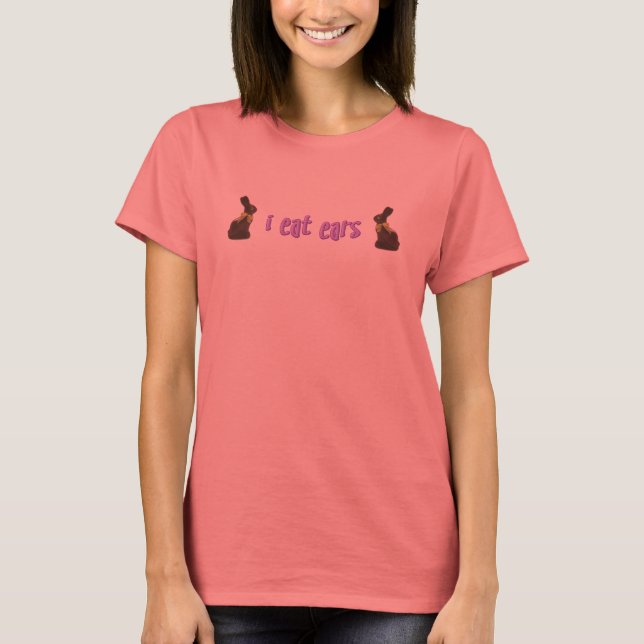 I Eat Ears T-Shirt (Front)