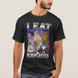 I Eat Microplastics Funny Cat Meme Bootleg Graphic T-Shirt