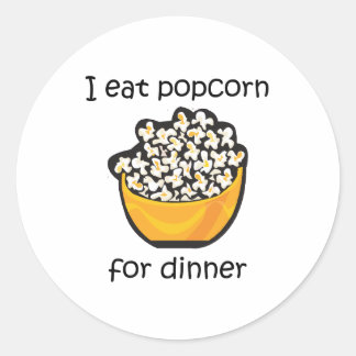 I Eat Popcorn For Dinner Funny Design Classic Round Sticker