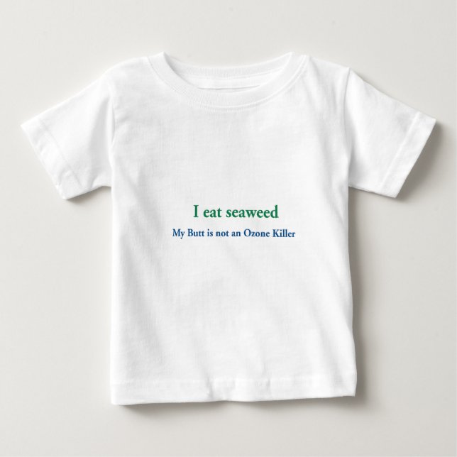 I Eat Seaweed Baby T-Shirt (Front)