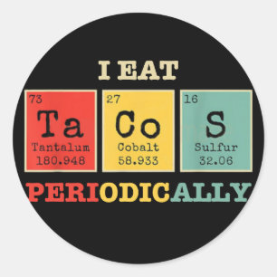 I Eat Tacos Periodically Classic Round Sticker