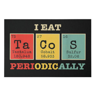 I Eat Tacos Periodically Faux Canvas Print