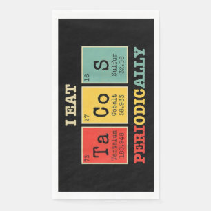 I Eat Tacos Periodically Paper Guest Towels