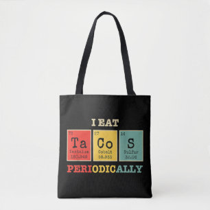 I Eat Tacos Periodically Tote Bag