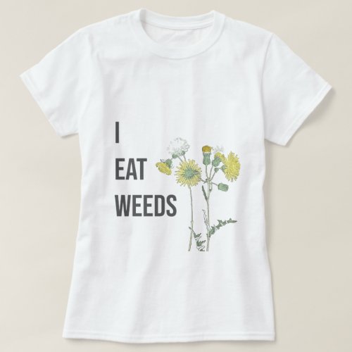 I Eat Weeds t-shirt (full-color)
