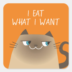 I Eat What I Want Cat Sticker Funny Siamese