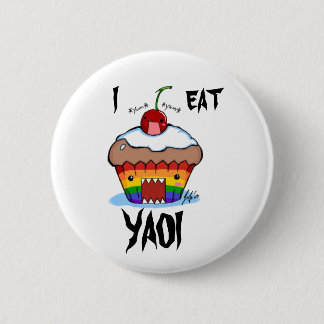 I EAT YAOI BUTTON