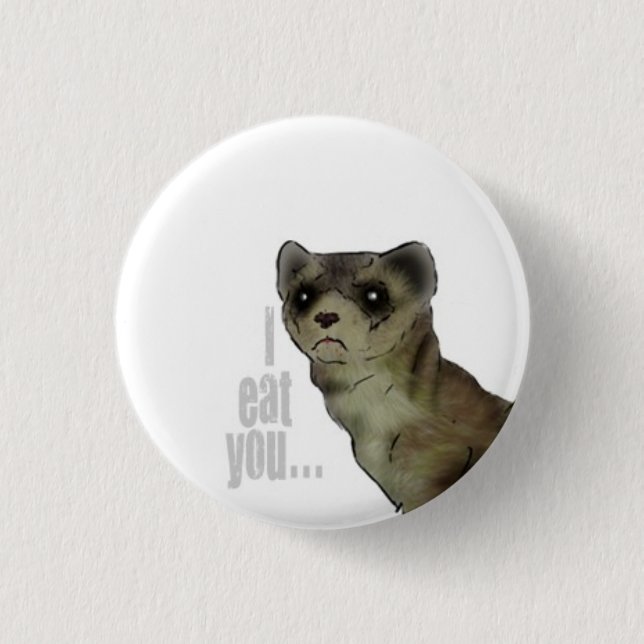 I eat you button (Front)