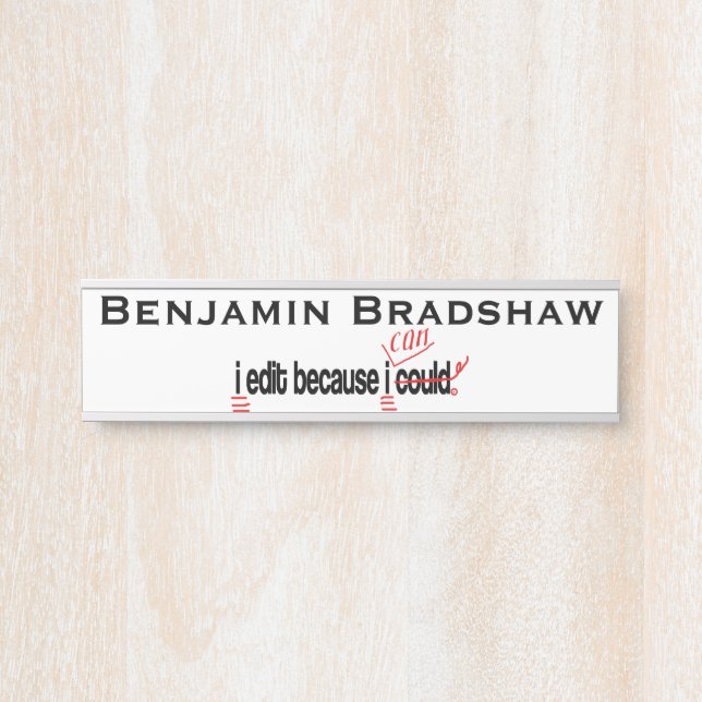 I Edit Because I Can Personalized Door Sign (Front)