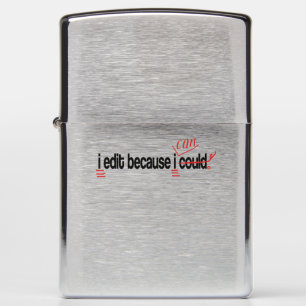 I Edit Because I Can Personalized Zippo Lighter