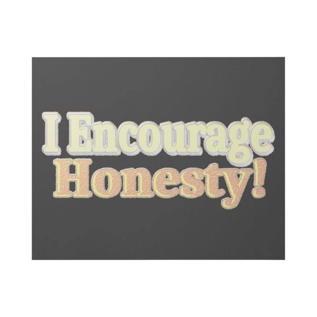"I Encourage Honesty" Cute Design. Buy Now Gallery Wrap (Front)