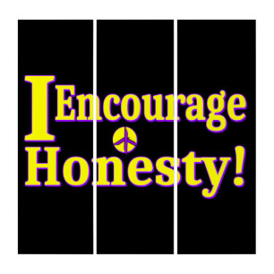 "I Encourage Honesty!" Cute Design. Buy Now Triptych