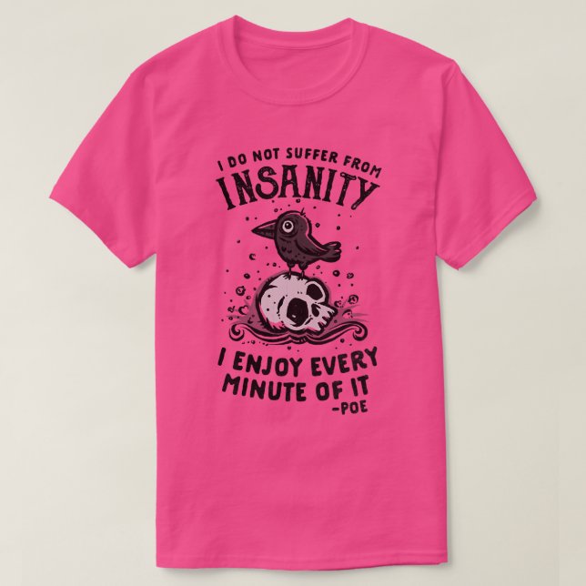I Enjoy Every Minute T-Shirt (Design Front)