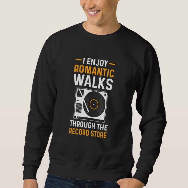 I Enjoy Romantic Walks Through Record Store LP Col Sweatshirt (Front)