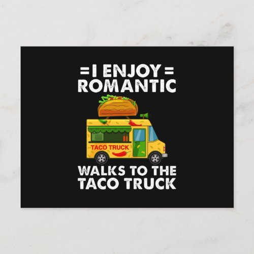 I Enjoy Romantic Walks To The Taco Truck Funny Tac Invitation Postcard