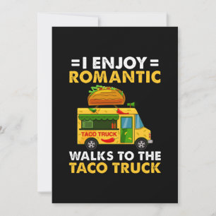 I Enjoy Romantic Walks To The Taco Truck Funny Tac Save The Date