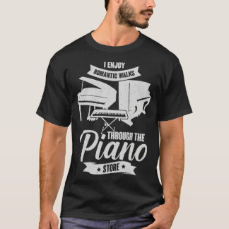 I Enjoy Romc Walks Through The Piano Store T-Shirt