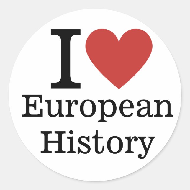 I ❤️ European History for Students/Faculty CUSTOM Classic Round Sticker (Front)