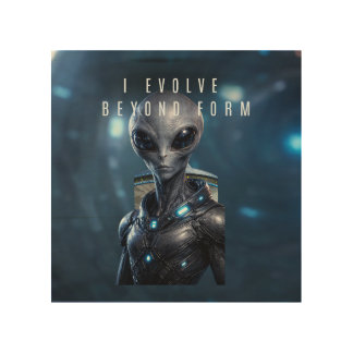 I Evolve Beyond Form Alien Art Print | Spiritual