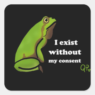 I exist without my consent frog square sticker