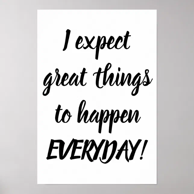 I expect great things positive affirmations poster | Zazzle