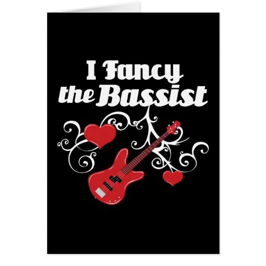 I Fancy The Bassist Cards (Front)