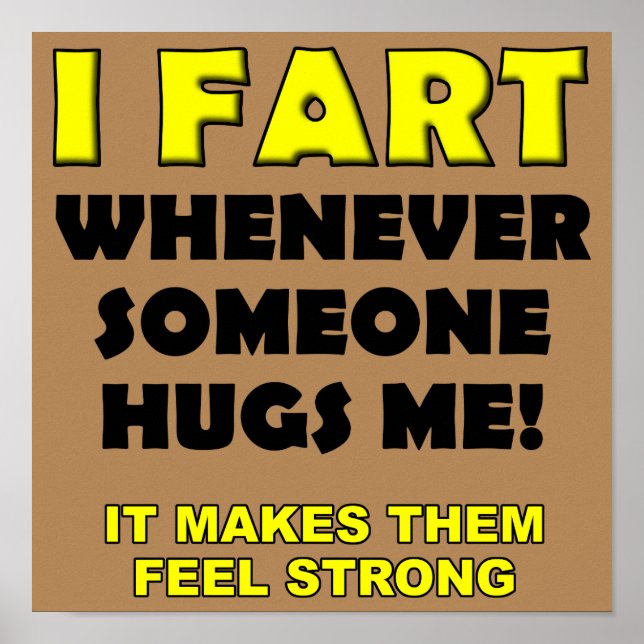 I Fart For Hugs Funny Poster Sign (Front)