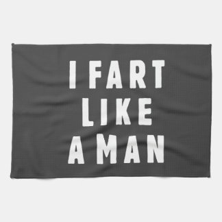 I fart like a man - proud to be loud towel