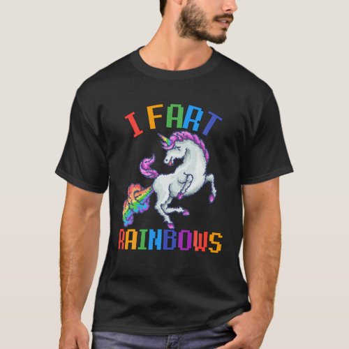 I Fart Rainbows Funny Unicorn Sarcastic Humor Retr T_Shirt