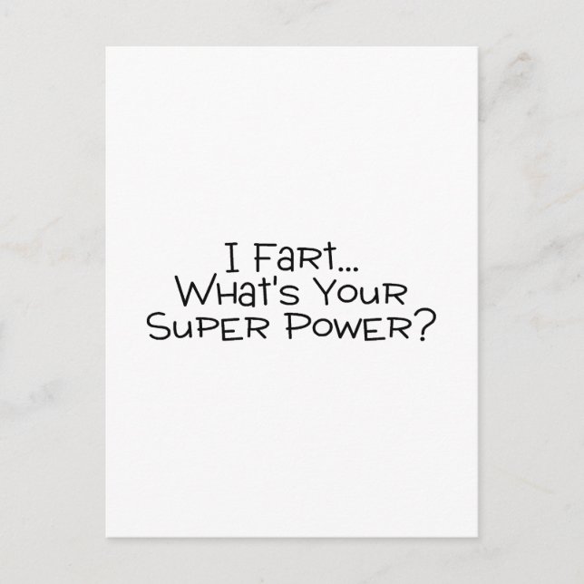I Fart Whats Your Super Power 2 Postcard (Front)