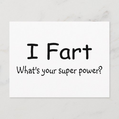 I Fart Whats Your Super Power Postcard
