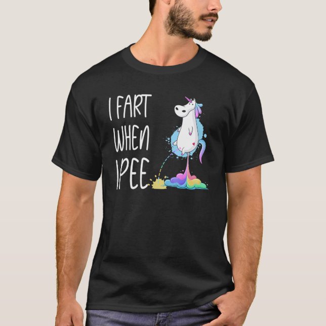 I Fart When I Pee  Unicorn Farting 1 T-Shirt (Front)