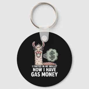 I Farted In My Wallet Now I Have Gas Money Funny L Keychain