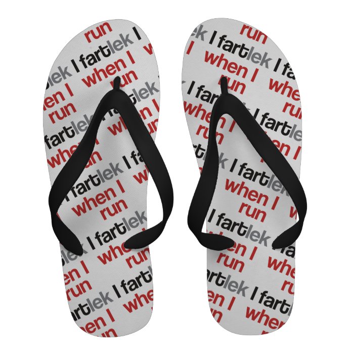 I FARTlek when I Run ©   Funny FARTlek Flip Flops