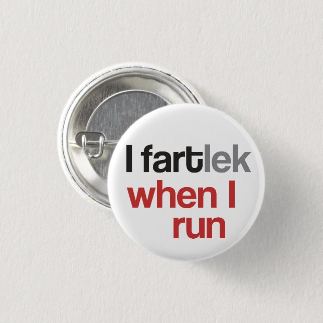 I FARTlek when I Run © - Funny FARTlek Pinback Button (Front & Back)