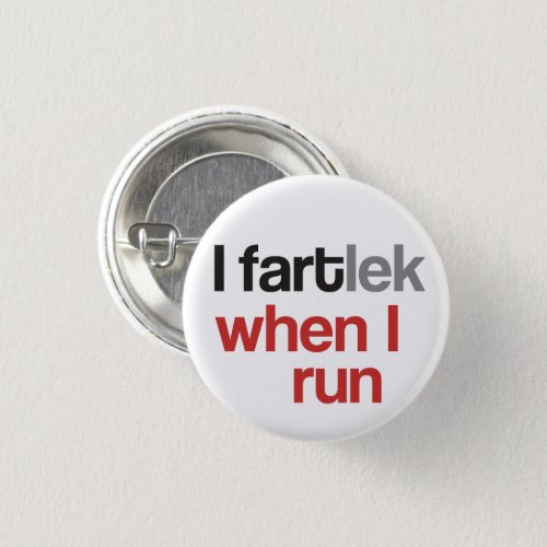 I FARTlek when I Run  _ Funny FARTlek Pinback Button