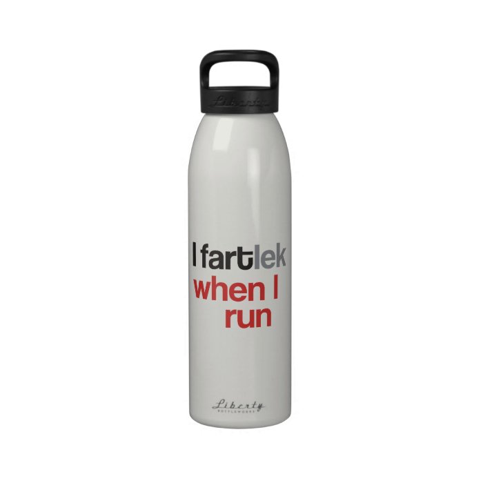 I FARTlek when I Run ©   Funny FARTlek Drinking Bottle