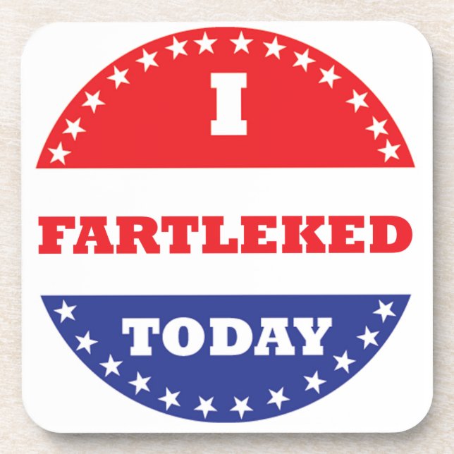 I Fartleked Today Drink Coaster (Front)