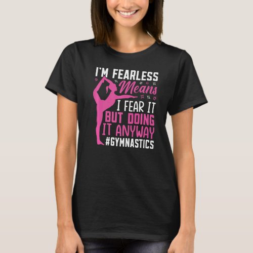 I Fear It But Doing It Fun Gymnast Gymnastics Spor T_Shirt