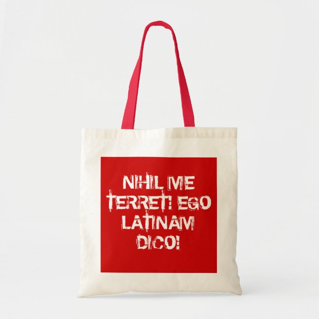 I fear nothing!  I speak Latin! Tote Bag (Front)