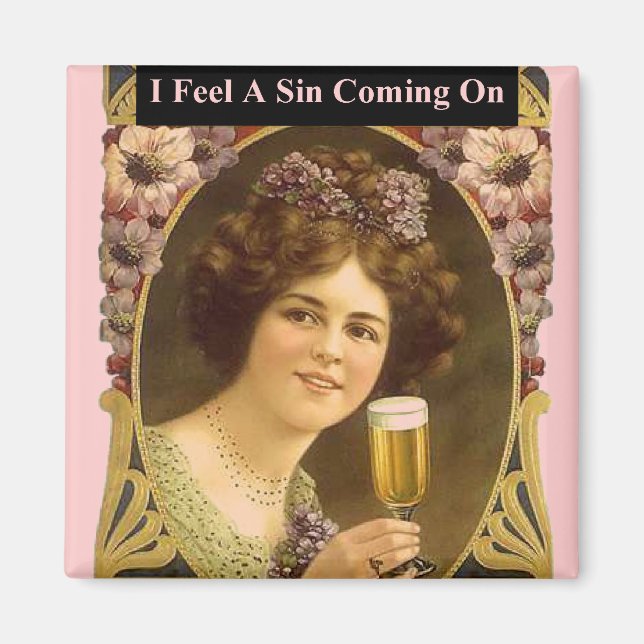 I Feel A Sin Coming On Magnet (Front)