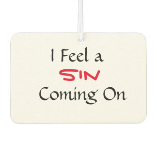"I Feel A Sin Coming On" Phrase Air Freshener