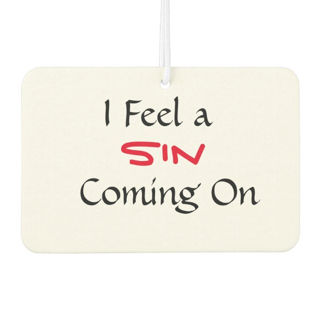 "I Feel A Sin Coming On" Phrase Air Freshener (Front)