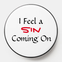 "I Feel A Sin Coming On" Phrase