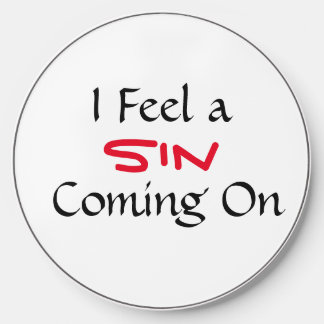 "I Feel A Sin Coming On" Phrase Wireless Charger