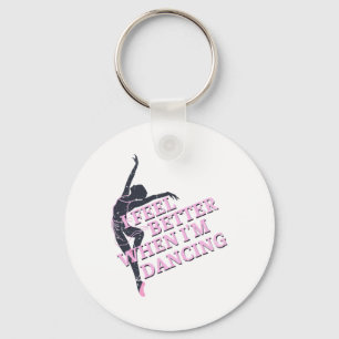 I Feel Better When I'm Dancing Dancing Love Line Keychain