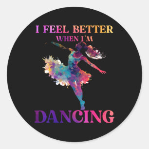I Feel Better When I'm Dancing Love Line Dancing F Classic Round Sticker