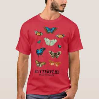 I Feel Butterflies in my Stomach T-Shirt