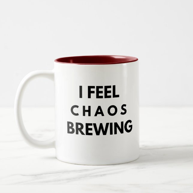 I Feel Chaos Brewing – Funny Anxiety Two-Tone Coffee Mug (Left)