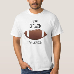 I Feel Deflated...Deflate Gate 2015 T-Shirt